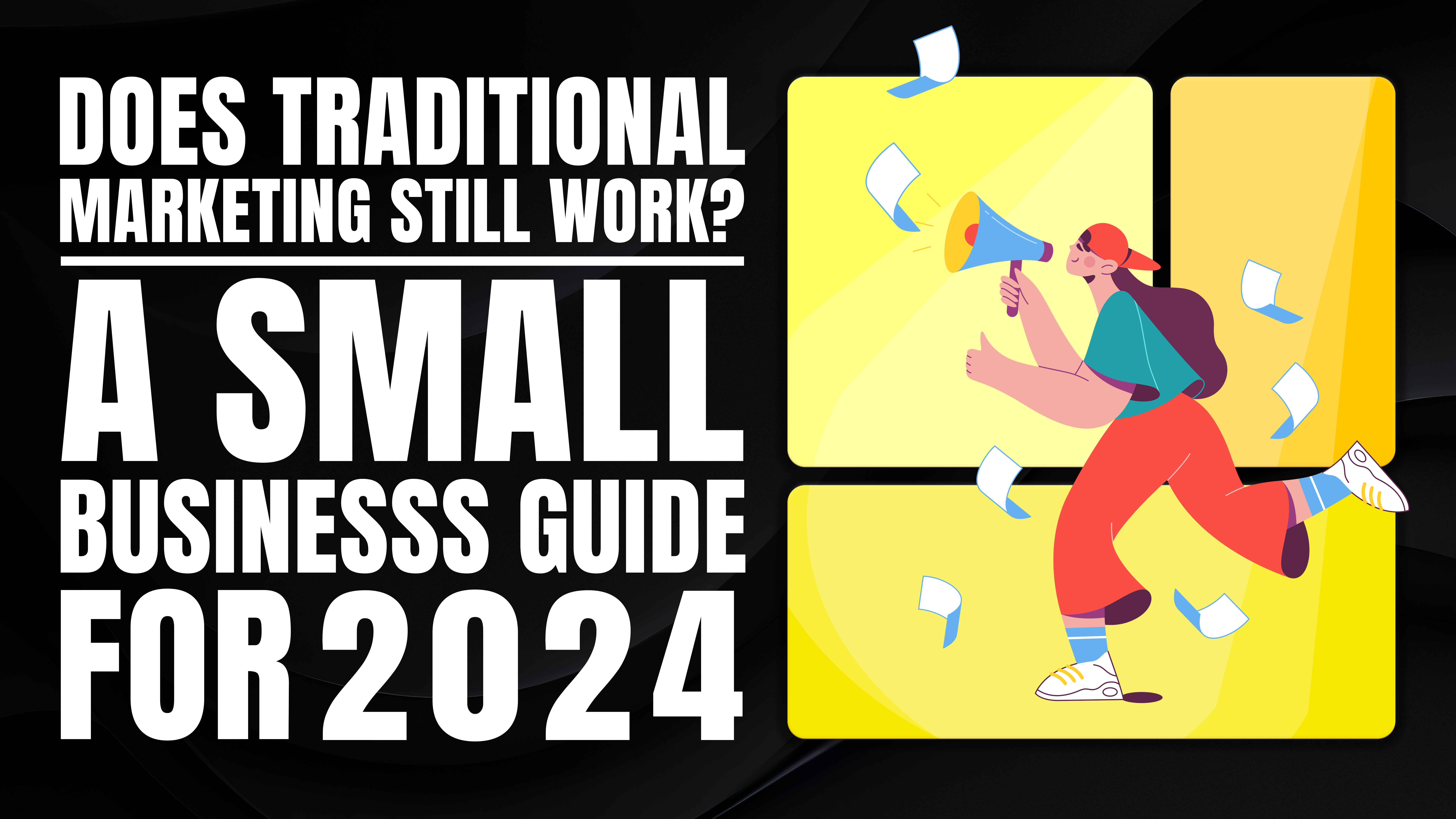 Does Traditional Marketing Still Work? A Small Business Guide for 2024 blog thumbnail